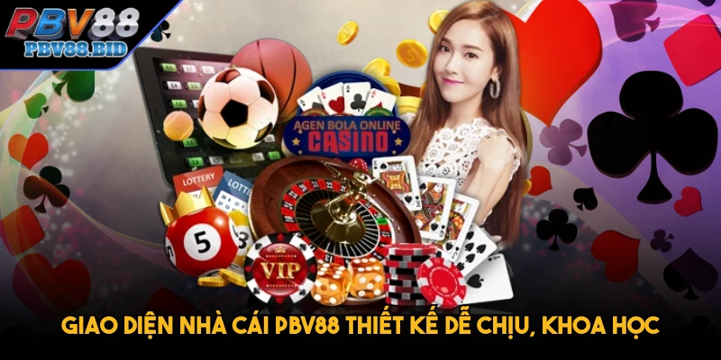 Giao diện nhà cái PBV88 thiết kế dễ chịu, khoa học