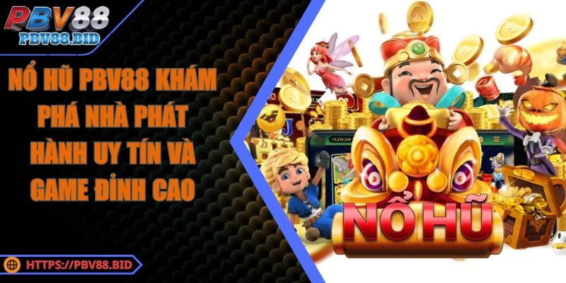 Nổ Hũ PBV88