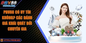 PBV88 Có Uy Tín Không